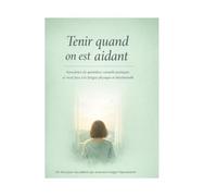 Tenir quand on est aidant