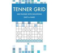 Tenner Grid: 300 Easy to Hard Challenging Arithmetic Puzzles with Solutions (Math Puzzles for Kids and Adults)
