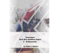 Tennessee Civil War Soldiers Index - L - Z Surnames