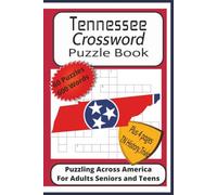 Tennessee Crossword Puzzle Book: Crossword Puzzles with Easy to Read Print about Tennessee, History, Trivia, Sports, Politics| 6x9 inches, 126 pages| ... History, Trivia and Fun Facts| A fun gift