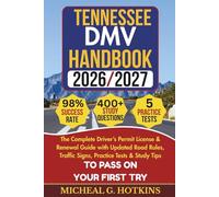 TENNESSEE DMV HANDBOOK 2026/2027: Complete Driver’s Permit, License & Renewal Guide with Updated Road Rules, Traffic Signs, Practice Tests & Study ... Exam (Permit & License Success Series)