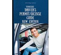 TENNESSEE DRIVER’S PERMIT/LICENSE GUIDE New Edition: 220 DMV Driver’s Permit/License Practice Theory Test Questions & Answers