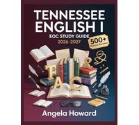 Tennessee English I EOC Study Guide 2026-2027: Comprehensive Content Review, Practice Test Bank, Answer Keys, and Detailed Explanations