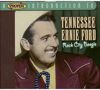 Tennessee Ernie Ford - A Proper Introduction to Tennessee Ernie Ford: Rock City Boogie