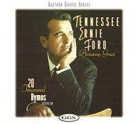 Tennessee Ernie Ford - Amazing Grace 20 Treasured Hymns Vol 1