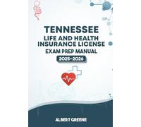 TENNESSEE LIFE AND HEALTH INSURANCE LICENSE EXAM PREP MANUAL: YOUR ULTIMATE GUIDE TO PASSING THE EXAM WITH CONFIDENCE (USA LIFE AND HEALTH INSURANCE GUIDES)
