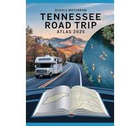 Tennessee RV Road Trip Atlas 2025: Scenic Routes, Smoky Mountain Adventures, Hidden Gems, Music Cities, and RV-Friendly Campgrounds Across the Volunteer State
