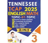 Tennessee TCAP Grade 3 Ultimate Test Prep: The 3-in-1 Bundle for ELA & Math (Topic-by-Topic + Practice) : Find Gaps with topic-by-topic math, Fix Weaknesses, and Ace the Full ELA & Math TCAP Tests