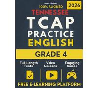 Tennessee TCAP Grade 4 English Language Arts Workbook: 100% Tennessee Standards | Full Practice Exams | Master the TCAP + Online Learning Access