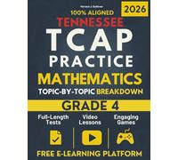 Tennessee TCAP Grade 4 Mathematics Mastery: A Topic-by-Topic Workbook to Help Your Child Ace the Exam | Comprehensive Practice of the Tennessee Math Standards + E-Learning Platform Access