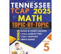Tennessee TCAP Grade 5 Mathematics Mastery: A Topic-by-Topic Workbook to Help Your Child Ace the Exam: Comprehensive Practice of the Tennessee Math Standards + E-Learning Platform Access