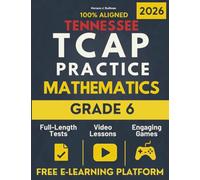Tennessee TCAP Grade 6 Mathematics Workbook: 100% Tennessee Standards | 5 Full Practice Exams | Master the TCAP + Online Learning Access