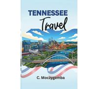 Tennessee Travel: An Interactive Scavenger Hunt (The Historic Cities Scavenger Hunt Travel Booklets)