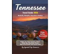 Tennessee Travel Guide 2026: Nashville, Memphis, Knoxville & Smokies Budget, Fun, Food, Transport, Culture, Family Tips, Attractions, Phrases, What to ... Travel Smarter. Spend Less. Experience More)