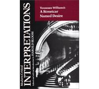 Tennessee Williams' "Streetcar Named Desire" (Modern Critical Interpretations S.)