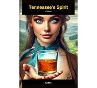 Tennessee's Spirit: Whiskey, Magic, and the Fight for Tennessee's Legacy