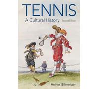 Tennis: A Cultural History