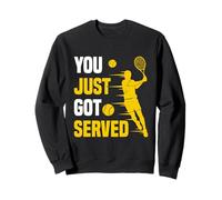 Tennis Ace Humor You Just Got Served Sweatshirt