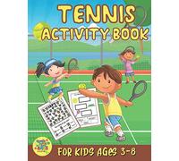 tennis activity book for kids ages 3-8: Tennis gift for kids ages 3 and up