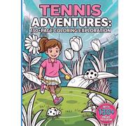 Tennis Adventures: 130+ Page Coloring Exploration