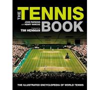 Tennis Book: The Illustrated Encyclopedia of World Tennis