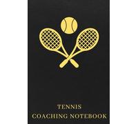 Tennis Coaching Notebook: Blank Diagrams For Drawing Plays, Creating Drills, And Writing Notes - The Perfect Gift For Tennis Coaches Or Assistant Tennis Coaches