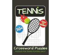 Tennis Crossword Puzzles: Crossword Puzzles with Easy to Read Print about Tennis, Tournaments, Sports and More | 6x9 inches, 120 pages | 50+ Puzzles… Gift for Vacations, Holidays and Relaxation