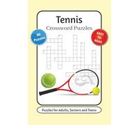 Tennis Crossword Puzzles: Crossword Puzzles with Easy to Read Puzzles about Tennis, Fitness, Tennis Knowledge and More | 6x9 inches, 120 pages | 60 ... … Gift for Vacations, Holidays and Relaxation