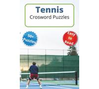 Tennis Crossword Puzzles: Score Big with These Serve-and-Solve Tennis Crossword Challenges