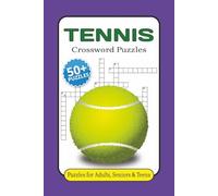 Tennis Crossword Puzzles: Serve, Volley, and Solve-Crosswords for Tennis Fans | 6x9 Inches, 120 Pages