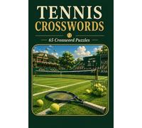 Tennis Crosswords: 65 Crossword Puzzles: | 6x9 Inches, 130 Pages | 65 crosswordsPuzzles | Solutions Included|