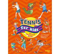 Tennis for Kids : An Illustrated Guide