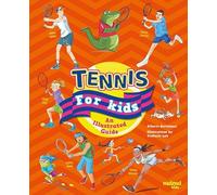 Tennis for Kids: An Illustrated Guide (Sports for Children)