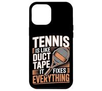 Tennis Is Like Duct Tape It Fixes Everything Case for iPhone 12 Pro Max
