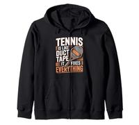 Tennis Is Like Duct Tape It Fixes Everything Zip Hoodie