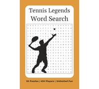Tennis Legends Word Search: Word Searches with Easy to Read Print about Tennis Players | 6x9 Inches | 100 Pages | 50 Puzzles | 450 Players | Unlimited Fun | Gift for Vacations, Holidays and Free Times