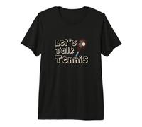 Tennis Let's Talk Tennis Premium T-Shirt
