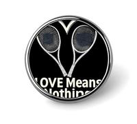 Tennis Lover Love Means Nothing Round Pin Brooch Badge Button Stylish Aluminum Decorative for Clothes Backpacks Hats
