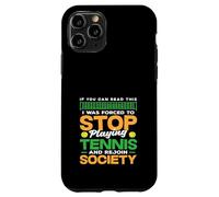 Tennis Player Stop Playing Tennis Society Case for iPhone 11 Pro