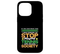 Tennis Player Stop Playing Tennis Society Case for iPhone 14 Pro Max