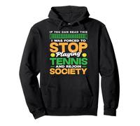 Tennis Player Stop Playing Tennis Society Pullover Hoodie