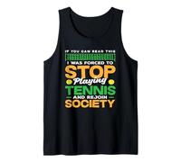 Tennis Player Stop Playing Tennis Society Tank Top