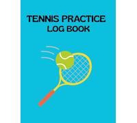 Tennis Practice Log Book: Game Record Keeper for Singles Or Doubles Play