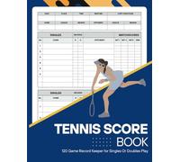 Tennis Score Book: 120 Game Record Keeper for Singles Or Doubles Play