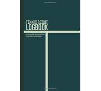 Tennis Scout Logbook: A training notebook designed for strategic advantage