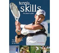 Tennis Skills: The Player's Guide