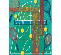 Tennis Strategy Playbook Templates: 29 Draw Ups and Tools to Master the Mental, Tactical, and Physical Game: 1 (Championship Tennis Strategy Series)