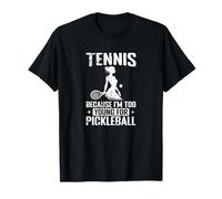 Tennis Too Young for Pickleball T-Shirt