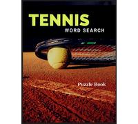 Tennis Word Search Puzzle Book: Tennis Themed Word Search Activity Puzzles for Adults, Seniors, Teens and Kids With Solutions , Crossword Puzzles for Kids and adults
