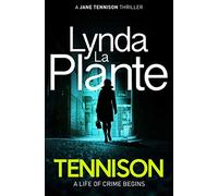 Tennison: A gripping British police procedural (DCI Jane Tennison Book 1)